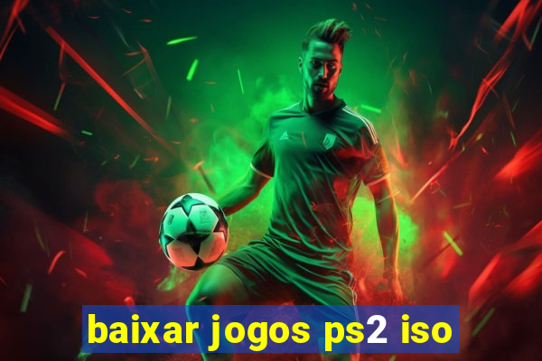 baixar jogos ps2 iso